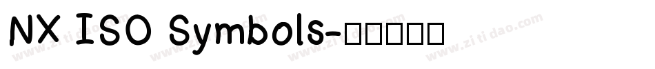 NX ISO Symbols字体转换